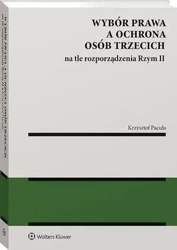eBook Wybór prawa a ochrona osób trzecich na tle rozporządzenia Rzym II - Krzysztof Pacuła
