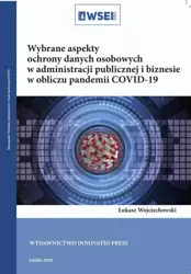 eBook Wybrane aspekty ochrony danych osobowych w administracji publicznej i biznesie w obliczu pandemii COVID-19 - Łukasz Wojciechowski