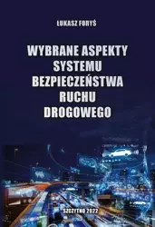 eBook Wybrane aspekty systemu bezpieczeństwa ruchu drogowego - Łukasz Foryś