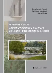 eBook Wybrane aspekty zrównoważonego rozwoju zielonych przestrzeni miejskich - Beata Fornal-Pieniak
