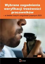 eBook Wybrane zagadnienia weryfikacji trzeźwości pracowników – w świetle nowych uregulowań prawnych 2023 - Praca Zbiorowa epub mobi