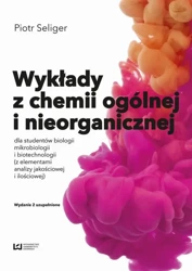 eBook Wykłady z chemii ogólnej i nieorganicznej dla studentów biologii i biotechnologii (z elementami analizy jakościowej i ilościowej) - Piotr Seliger