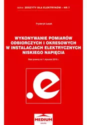 eBook Wykonywanie pomiarów odbiorczych i okresowych w instalacjach elektrycznych niskiego napięcia - Fryderyk Łasak