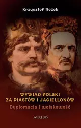 eBook Wywiad Polski za Piastów i Jagiellonów - Krzysztof Rożek epub
