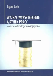 eBook Wyższe wykształcenie a rynek pracy - Jagoda Jezior