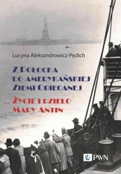 eBook Z Połocka do amerykańskiej Ziemi Obiecanej - Lucyna Aleksandrowicz-Pędich epub mobi