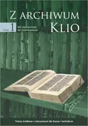 eBook Z archiwum Klio, tom 1: Od starożytności do średniowiecza. Teksty źródłowe z ćwiczeniami dla liceum i technikum - Dariusz Ostapowicz