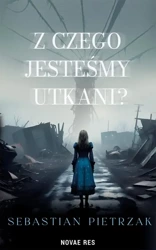 eBook Z czego jesteśmy utkani? - Sebastian Pietrzak mobi epub