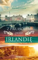 eBook Z parasolem przez Irlandię - Tsanko Ivanov epub mobi