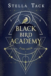 eBook Zabij mrok. Black Bird Academy. Tom 1 - Stella Tack epub mobi