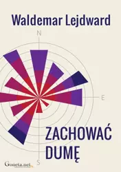 eBook Zachować dumę - Waldemar Lejdward mobi epub