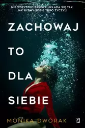 eBook Zachowaj to dla siebie - Monika Dworak mobi epub