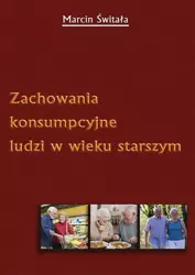 eBook Zachowania konsumpcyjne ludzi w wieku starszym - Marcin Świtała