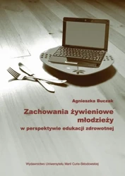 eBook Zachowania żywieniowe młodzieży w perspektywie edukacji zdrowotnej - Agnieszka Buczak