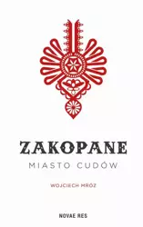 eBook Zakopane - miasto cudów - Wojciech Mróz mobi epub