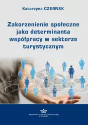 eBook Zakorzenienie społeczne jako determinanta współpracy w sektorze turystycznym - Katarzyna Czernek