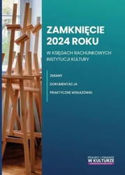 eBook Zamknięcie 2024 roku w księgach rachunkowych instytucji kultury. Zmiany, dokumentacja, praktyczne wskazówki - Katarzyna Trzpioła mobi epub