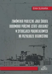 eBook Zamówienia publiczne jako środek budowania państwa w sytuacjach pokonfliktowych na przykładzie Afgan - Ewa Suwara