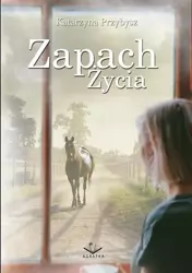 eBook Zapach życia - Katarzyna Przybysz mobi epub