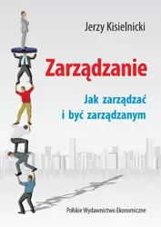 eBook Zarządzanie. Jak zarządzać i być zarządzanym - Jerzy Kisielnicki