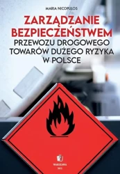 eBook Zarządzanie bezpieczeństwem przewozu drogowego towarów dużego ryzyka w Polsce - Maria Nicopulos