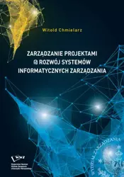 eBook Zarządzanie projektami @ rozwój systemów informatycznych zarządzania - Witold Chmielarz