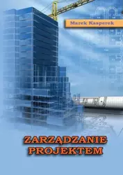 eBook Zarządzanie projektem - Marek Kasperek