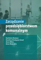 eBook Zarządzanie przedsiębiorstwem komunalnym - Kazimierz Barwacz