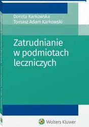 eBook Zatrudnianie w podmiotach leczniczych - Dorota Karkowska