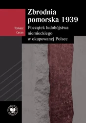 eBook Zbrodnia pomorska 1939, Początek ludobójstwa niemieckiego w okupowanej Polsce - Tomasz Ceran epub mobi