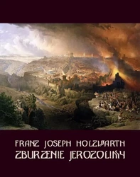 eBook Zburzenie Jerozolimy - Joseph Franz Holzwarth mobi epub