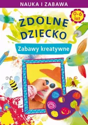 eBook Zdolne dziecko. Zabawy kreatywne. 0-6 lat - Joanna Paruszewska