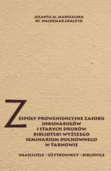 eBook Zespoły proweniencyjne zasobu inkunabułów i starych druków biblioteki WSD w Tarnowie - Jolanta M. Marszalska