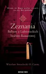 eBook Zeznania Balbiny z Lubienieckich hrabiny Romerowej - Wiesław Strzelecki O.carm. mobi epub