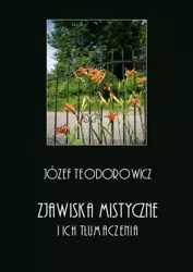 eBook Zjawiska mistyczne i ich tłumaczenia - Józef Teodorowicz