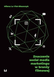 eBook Znaczenie social media marketingu w branży filmowej - Milena Le Viet-Błaszczyk