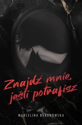 eBook Znajdź mnie, jeśli potrafisz - Marcelina Baranowska epub mobi