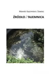 eBook Źródło i tajemnica. Ku metafizyce twórczości - Marek Kazimierz Siwiec