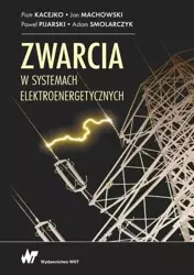 eBook Zwarcia w systemach elektroenergetycznych - Piotr Kacejko epub mobi