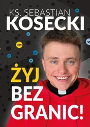 eBook Żyj bez granic! - Ks. Sebastian Kosecki epub mobi