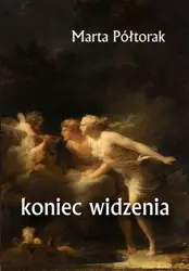 eBook koniec widzenia - Marta Półtorak mobi epub