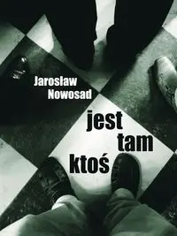 jest tam ktoś - Jarosław Nowosad