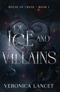 of Ice and Villains - Veronica Lancet