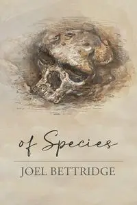 of Species - Joel Bettridge