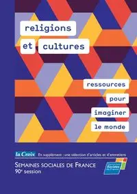 religions et cultures, ressources pour imaginer le monde - France Semaines sociales de (SSF)