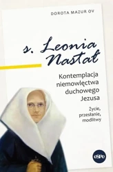 s. Leonia Nastał. Kontemplacja niemowlęctwa.. - Dorota Mazur OV