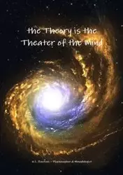 the Theory is the Theater of the Mind - Wilfred Bastiani