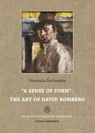 „A sense of form": the art of David Bomberg - Dominika Buchowska