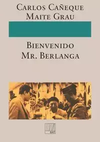 ¡Bienvenido Mr. Berlanga! - Maite Grau