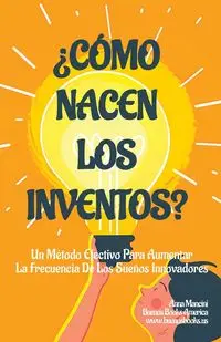 ¿Cómo Nacen Los Inventos? - Anna Mancini